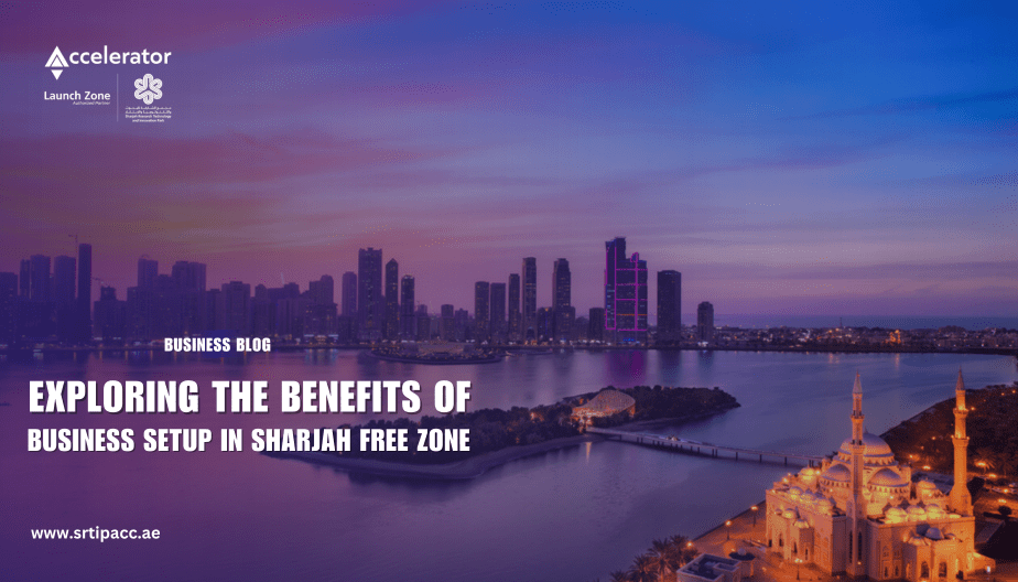 benefits of business setup in Sharjah
